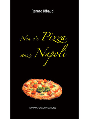 Non c'è pizza senza Napoli