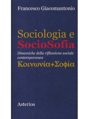 Sociologia e sociosofia. Di...