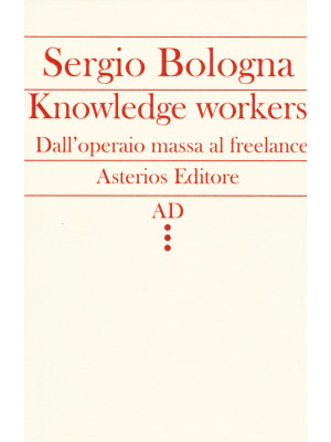 Knowledge workers. Dall'ope...
