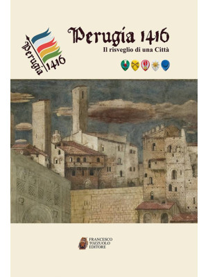 Perugia 1416. Il risveglio ...