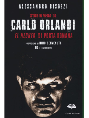 Storia vera di Carlo Orland...