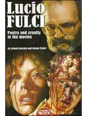 Lucio Fulci. Poetry and cru...