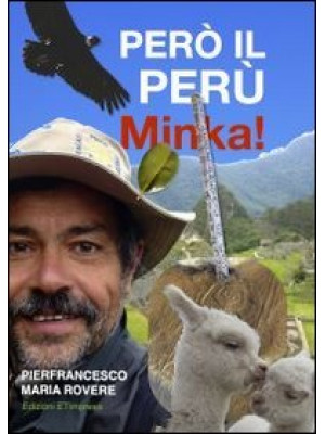 Però il Perù. Minka!