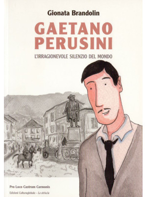 Gaetano Perusini. L'irragio...