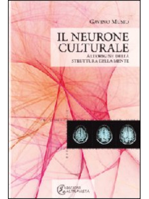 Il neurone culturale. All'o...