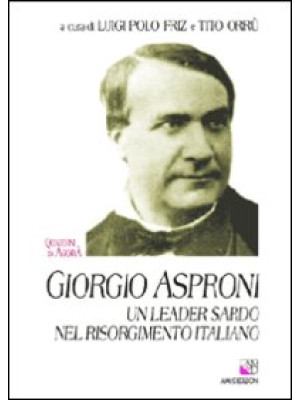 Giorgio Asproni. Un leader ...