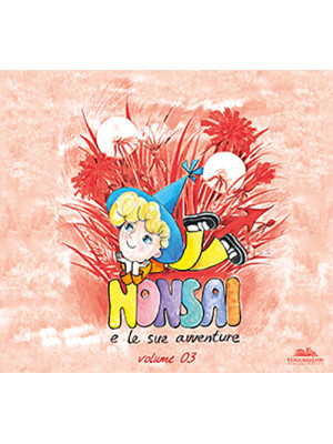 Le avventure di Nonsai. Vol. 3