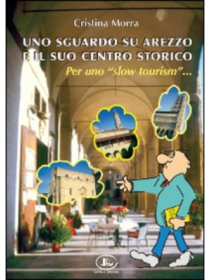 Uno sguardo su Arezzo e il ...