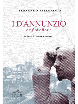 I D'Annunzio. Origini e storia