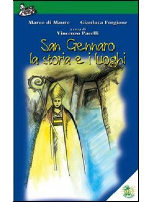 San Gennaro, la storia e i ...