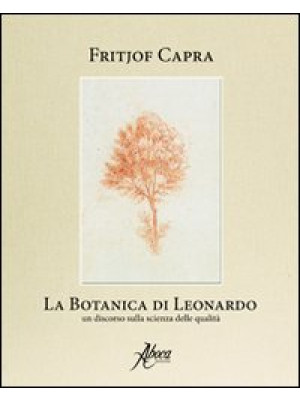 La botanica di Leonardo. Un discorso sulla scienza delle qualità