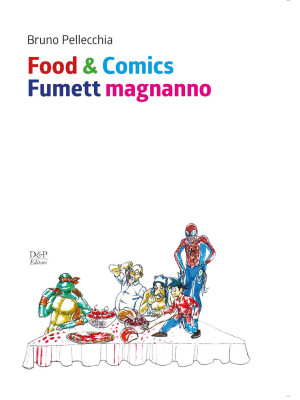 Food & comics. Fumett magnanno