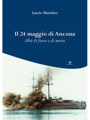 Il 24 maggio di Ancona. Alb...