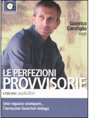 Le perfezioni provvisorie letto da Gianrico Carofiglio. Audiolibro. CD Audio formato MP3