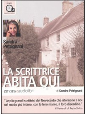 La scrittrice abita qui letto da Sandra Petrignani. Audiolibro. CD Audio formato MP3