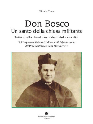 Don Bosco. Un santo della c...