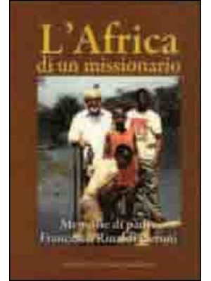 L'Africa di un missionario....