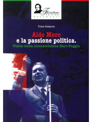 Aldo Moro e la passione pol...
