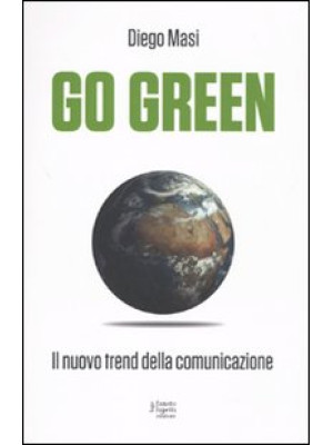 Go green. Il nuovo trend de...