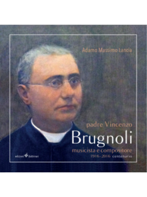 Padre Vincenzo Brugnoli. Mu...