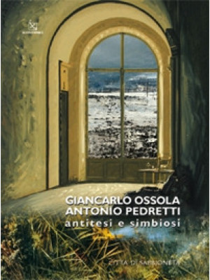 Giancarlo Ossola, Antonio P...