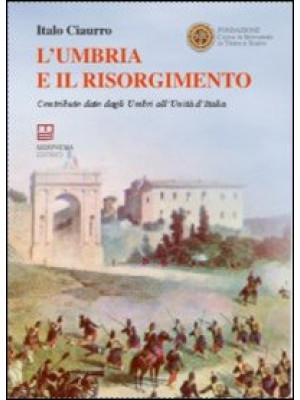L'Umbria e il Risorgimento....