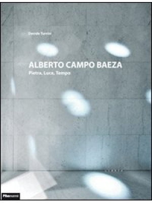Alberto Campo Baeza. Pietra...