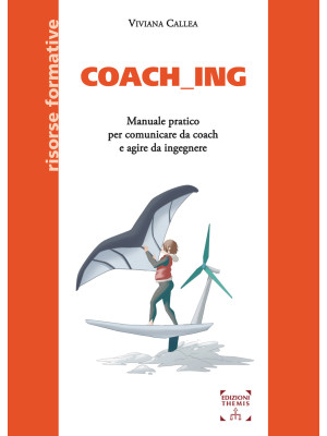 Coach_ing. Manuale pratico ...