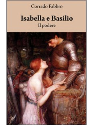 Isabella e Basilio. Il podere