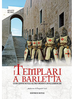 I Templari di Barletta con ...