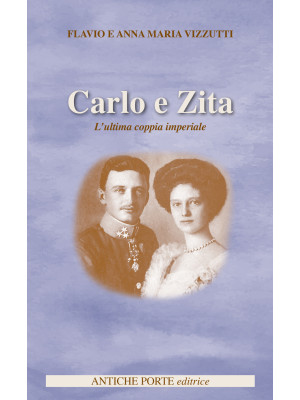 Carlo e Zita. L'ultima copp...