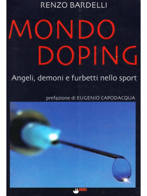 Mondo doping. Angeli, demon...