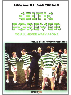 Celtic forever. You'll neve...