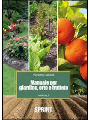 Manuale per giardino, orto ...