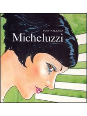 Micheluzzi. Ediz. illustrata