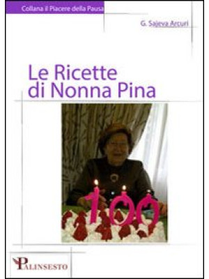 Le ricette di nonna Pina. S...