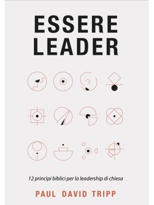 Essere leader. 12 principi ...