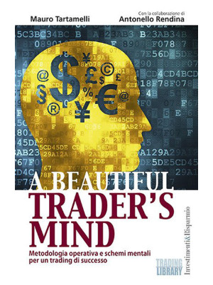 A beautiful trader's mind. ...