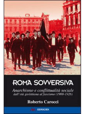 Roma sovversiva. Anarchismo...