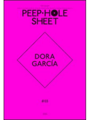 Dora García. Peep-Hole Shee...