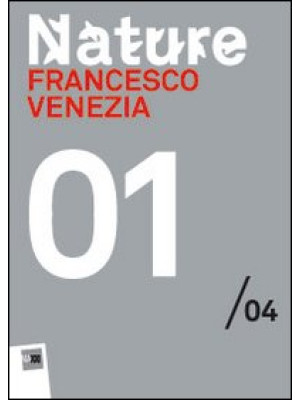 Francesco Venezia. Nature 0...