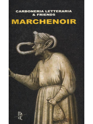 Marchenoir. Ediz. illustrata
