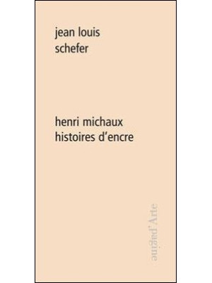 Henri Michaux. Histoires d'...
