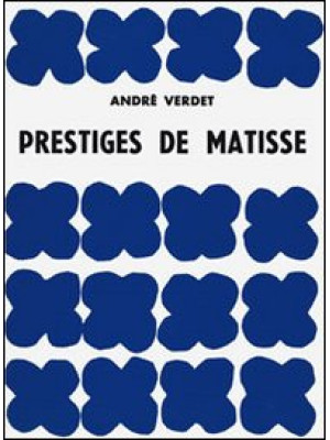 Prestiges de Matisse. Ediz....