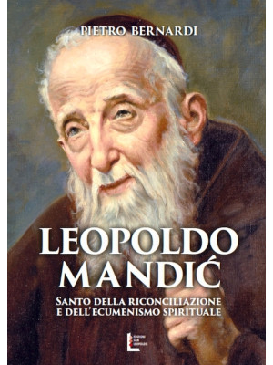 Leopoldo Mandic. Santo dell...