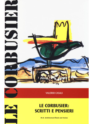 Le Corbusier: Scritti e pen...