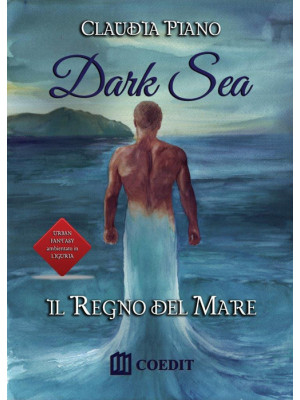 Il regno del mare. Dark sea