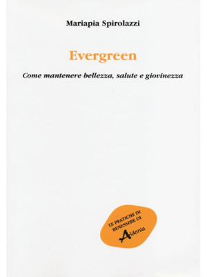 Evergreen. Come mantenere b...