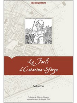 La Forlì di Caterina Sforza