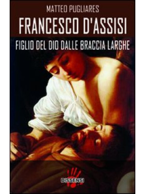 Francesco d'Assisi. Figlio ...